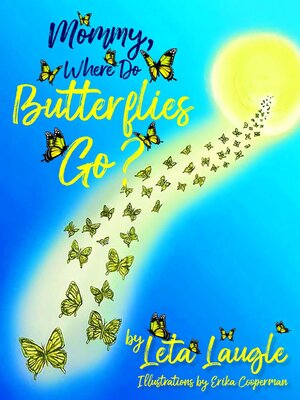 cover image of Mommy, Where Do Butterflies Go?